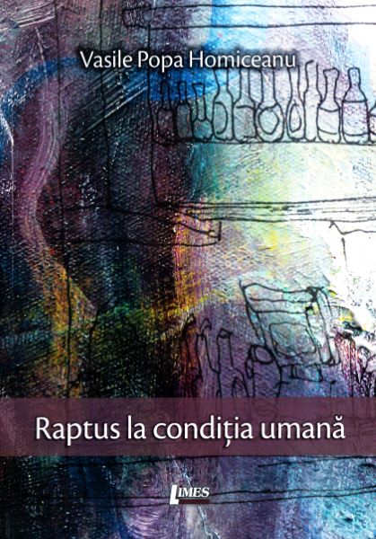 Cartea Raptus la conditia umana - Vasile Popa Homiceanu de Vasile Pop