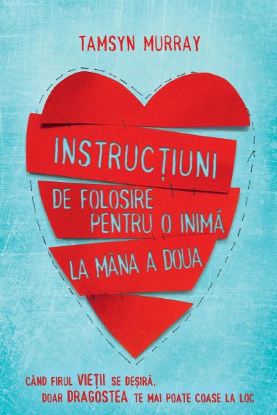 Cartea Instructiuni de folosire pentru o inima la mana a doua - Tamsyn Murray de Instructiuni de folosire pentru o inima la mana a doua - Tamsyn Murray