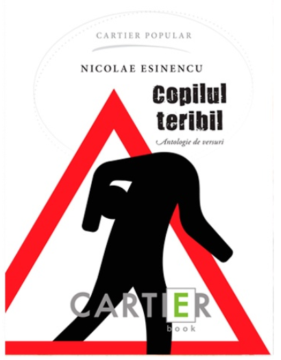 Cartea Copilul teribil - Nicolae Esinencu de Copilul teribil - Nicolae Esinencu