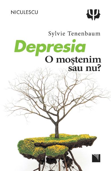 Cartea Depresia, o mostenim sau nu? - Sylvie Tenenbaum de Depresia, o mostenim sau nu? - Sylvie Tenenbaum