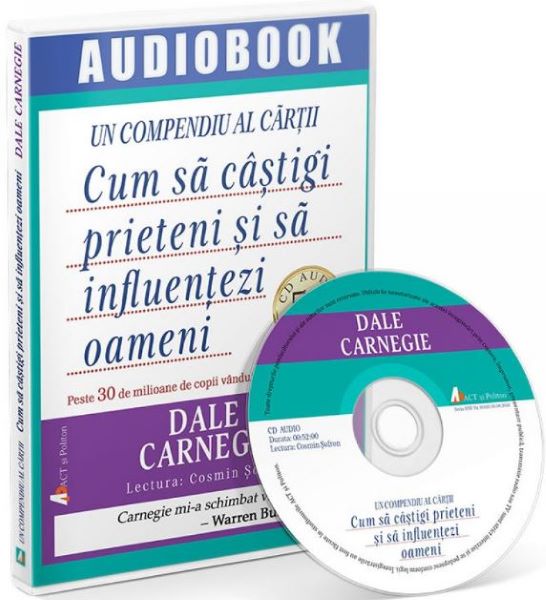 Cartea Audiobook: Cum sa castigi prieteni si sa influentezi oameni - Dale Carnegie de Dale Carnegie