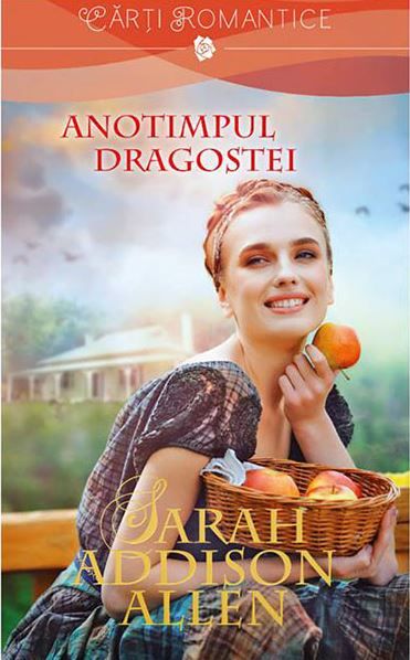 Cartea Anotimpul dragostei - Sarah Addison Allen de Anotimpul dragostei - Sarah Addison Allen