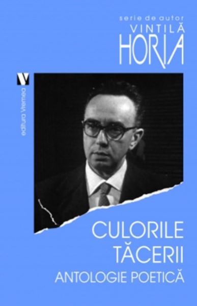 Cartea Culorile tacerii - Vintila Horia de Vintila Horia