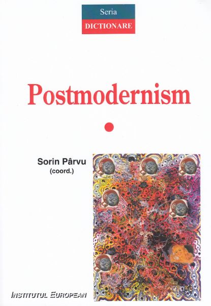 Cartea Postmodernism - Sorin Parvu de Sorin Parvu