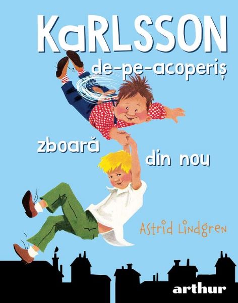 Cartea Karlsson-de-pe-acoperis zboara din nou - Astrid Lindgren de Astrid Lindgren