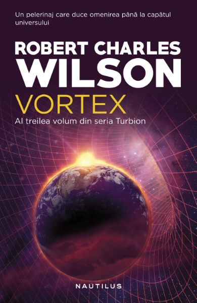 Cartea Vortex. Seria Turbion - Robert Charles Wilson de Robert Charles Wilson