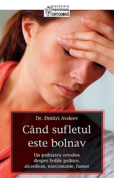 Cartea Cand sufletul este bolnav - Dmitri Avdeev de Dmitri Avdeev