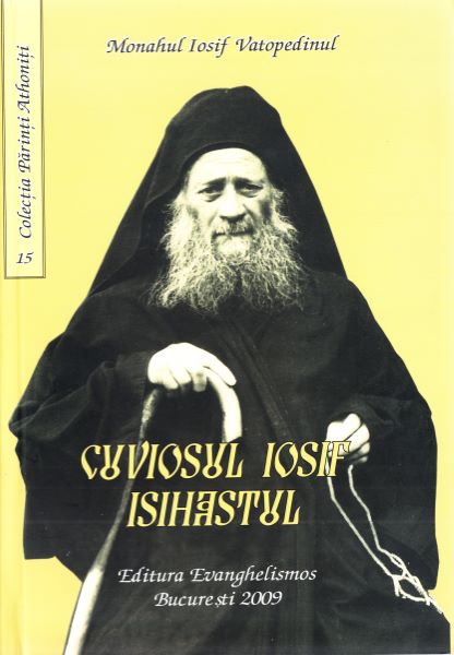 Cartea Cuviosul Iosif Isihastul - Iosif Vatopedinul de Cuviosul Iosif Isihastul - Iosif Vatopedinul