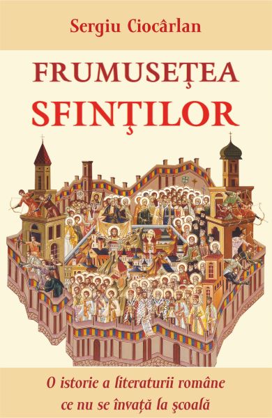 Cartea Frumusetea sfintilor - Sergiu Ciocarlan de Sergiu Ciocarlan