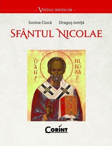 Cartea Sfantul Nicolae - Sorin Ciuca, Dragos Ionita de Dragos Ionita