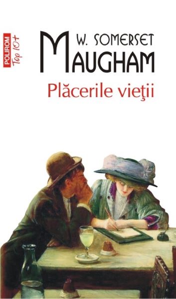 Cartea Placerile vietii - W. Somerset Maugham de W. Somerset Maugham