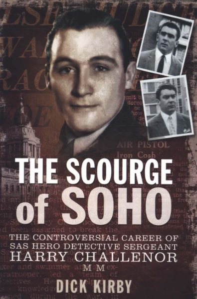 Cartea Scourge of Soho - Dick Kirby de Scourge of Soho - Dick Kirby