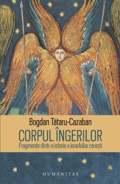 Cartea Corpul ingerilor - Bogdan Tataru-Cazaban de Bogdan Tataru-Cazaban