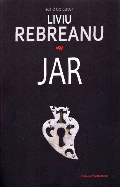 Cartea Jar - Liviu Rebreanu de Liviu Rebreanu