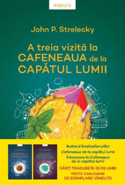 Cartea A treia vizita la Cafeneaua de la capatul lumii - John P. Strelecky de John P. Strelecky