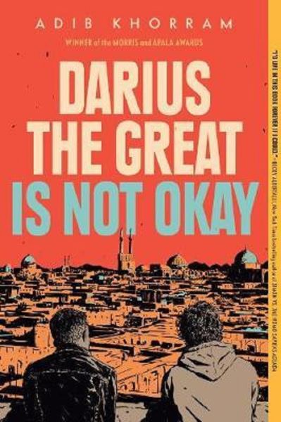 Cartea Darius the Great Is Not Okay - Adib Khorram de Adib Khorram