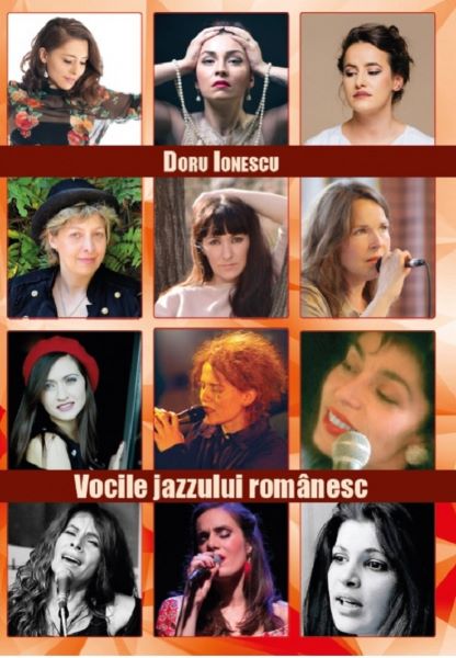Cartea Vocile jazzului romanesc - Doru Ionescu de Vocile jazzului romanesc - Doru Ionescu
