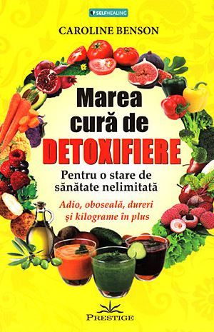 Cartea Marea cura de detoxifiere - Caroline Benson de Caroline Benson