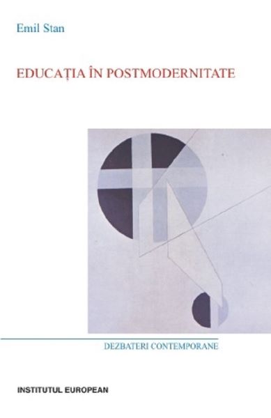 Cartea Educatia in postmodernitate - Emil Stan de Emil Stan