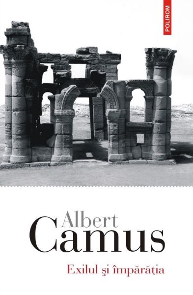 Cartea Exilul si imparatia - Albert Camus de Albert Camus
