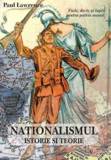 Cartea Nationalismul. Istorie si teorie