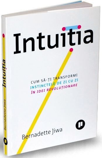 Cartea Intuitia - Bernadette Jiwa de Intuitia - Bernadette Jiwa