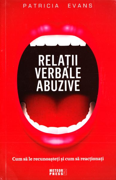 Cartea Relatii verbale abuzive - Patricia Evans de Relatii verbale abuzive - Patricia Evans