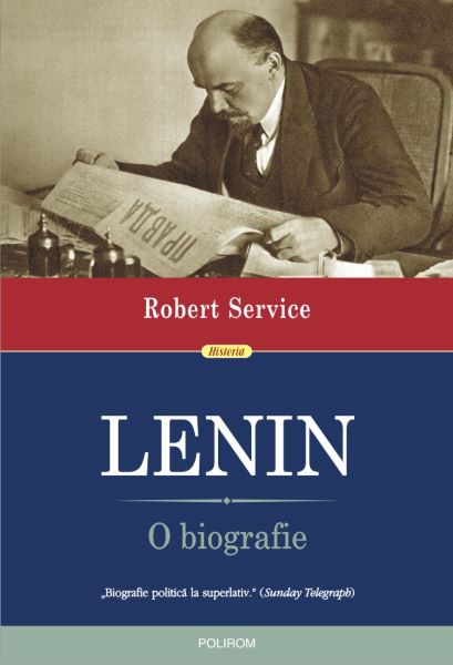 Cartea Lenin. O biografie - Robert Service de Lenin. O biografie - Robert Service