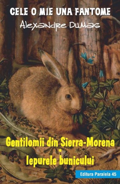 Cartea Gentilomii din Sierra-Morena. Iepurele bunicului - Alexandre Dumas de Alexandre Dumas