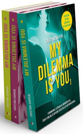 Cartea Pachet My Dilema Is You (3 Volume) - Cristina Chiperi de Cristina Chiperi