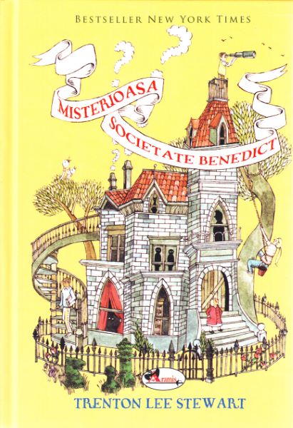 Cartea Misterioasa Societate Benedict - Trenton Lee Stewart de Trenton Lee Stewart