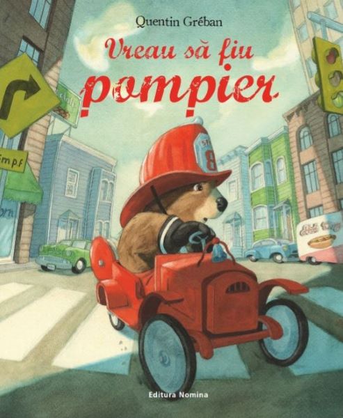 Cartea Vreau sa fiu pompier - Quentin Greban de Quentin Greban