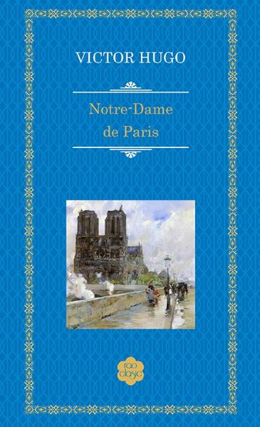 Cartea Notre-Dame de Paris - Victor Hugo de Victor Hugo