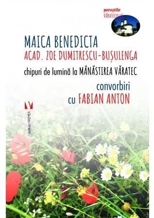 Cartea Chipuri de lumina la Manastirea Varatec - Zoe Dumitrescu-Busulenga de Zoe Dumitrescu-Busulenga