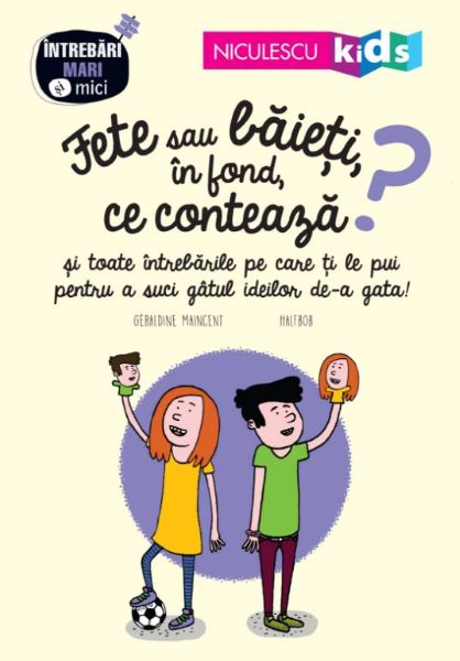 Cartea Fete sau baieti, in fond, ce conteaza? - Geraldine Maincent, Halfbob de Fete sau baieti, in fond, ce conteaza? - Geraldine Maincent, Halfbob