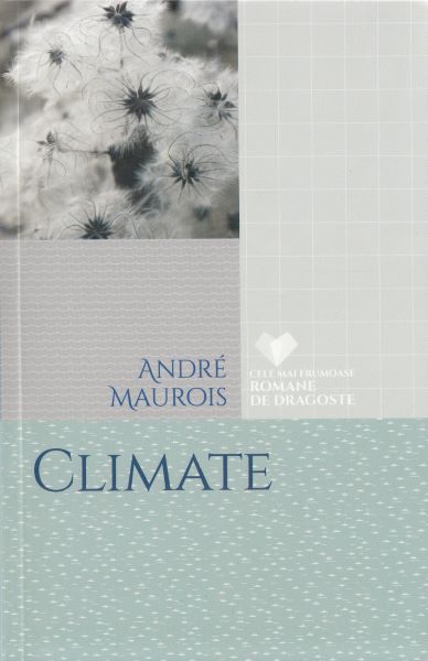 Cartea Climate - Andre Maurois de Andre Maurois
