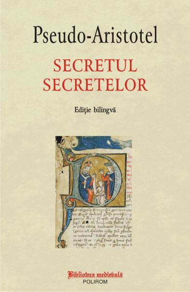 Cartea Secretul secretelor - Pseudo-Aristotel de Secretul secretelor - Pseudo-Aristotel