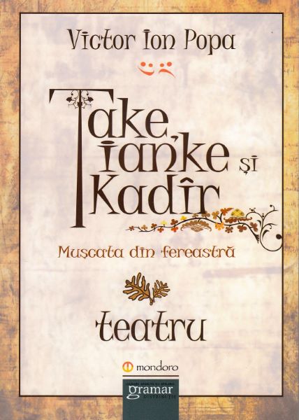 Cartea Take, Ianke si Kadir - Victor Ion Popa de Ion Popa