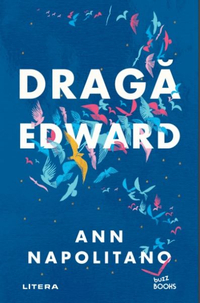 Cartea Draga Edward - Ann Napolitano de Ann Napolitano