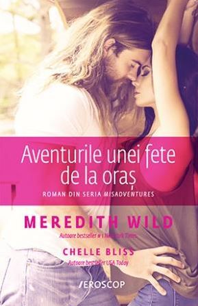 Cartea Aventurile unei fete de la oras - Meredith Wild de Meredith Wild