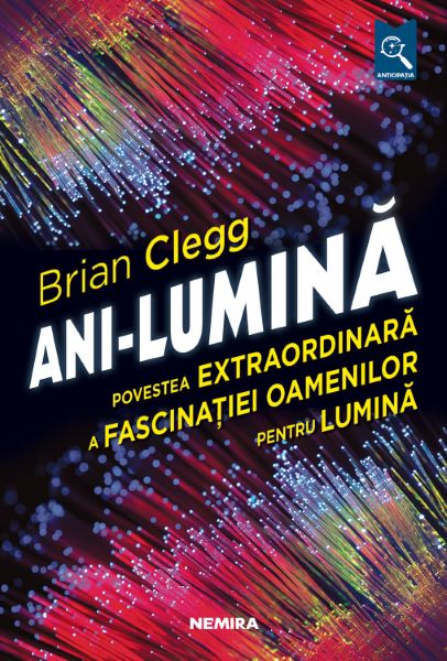 Cartea Ani-lumina - Brian Clegg de Ani-lumina - Brian Clegg
