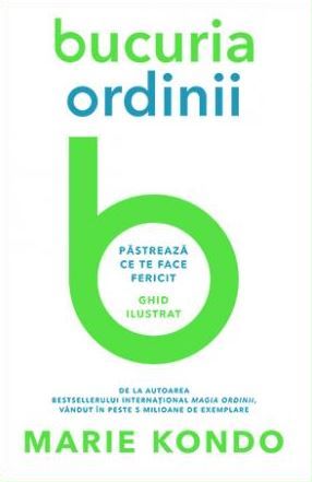 Cartea Bucuria ordinii - Marie Kondo de Marie Kondo