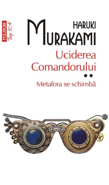 Cartea Uciderea Comandorului Vol.2: Metafora se schimba - Haruki Murakami de Haruki Murakami