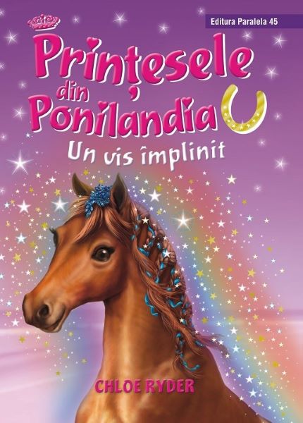 Cartea Printesele din Ponilandia: Un vis implinit - Chloe Ryder de Chloe Ryder