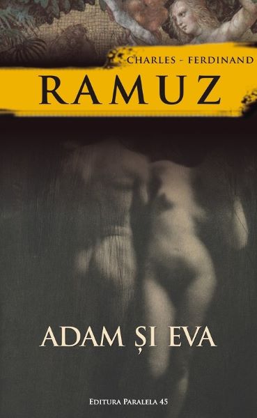 Cartea Adam si Eva - Charles-Ferdinand Ramuz de Charles-Ferdinand Ramuz