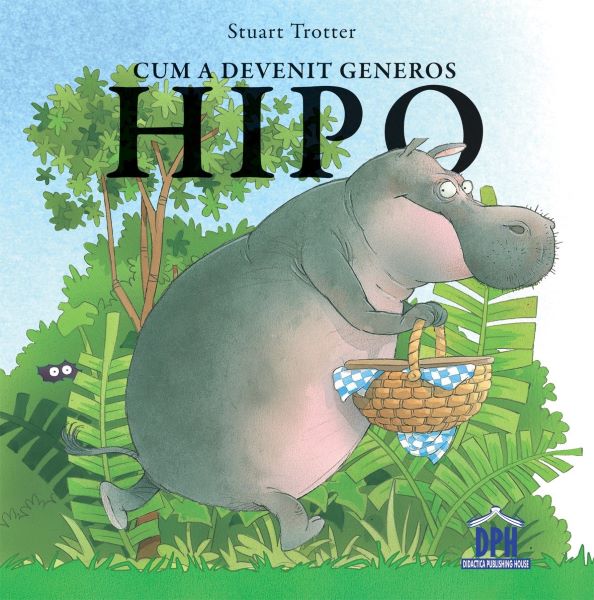 Cartea Cum a devenit generos Hipo - Stuart Trotter de Cum a devenit generos Hipo - Stuart Trotter