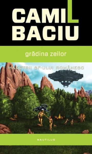 Cartea Gradina zeilor - Camil Baciu de Camil Baciu