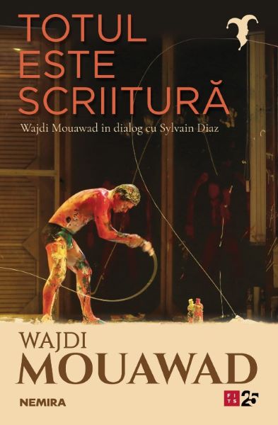 Cartea Totul este scriitura - Wajdi Mouawad de Wajdi Mouawad