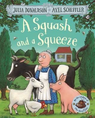 Cartea A Squash and a Squeeze - Julia Donaldson de A Squash and a Squeeze - Julia Donaldson