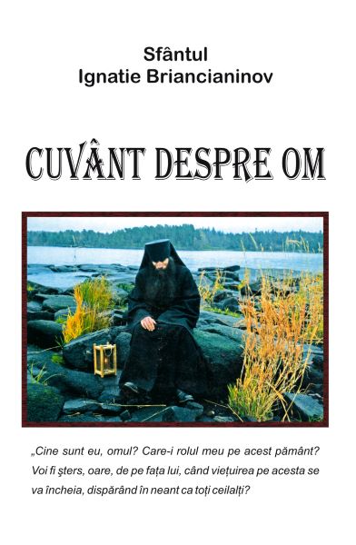 Cartea Cuvant despre om - Sfantul Ignatie Briancianinov de Cuvant despre om - Sfantul Ignatie Briancianinov